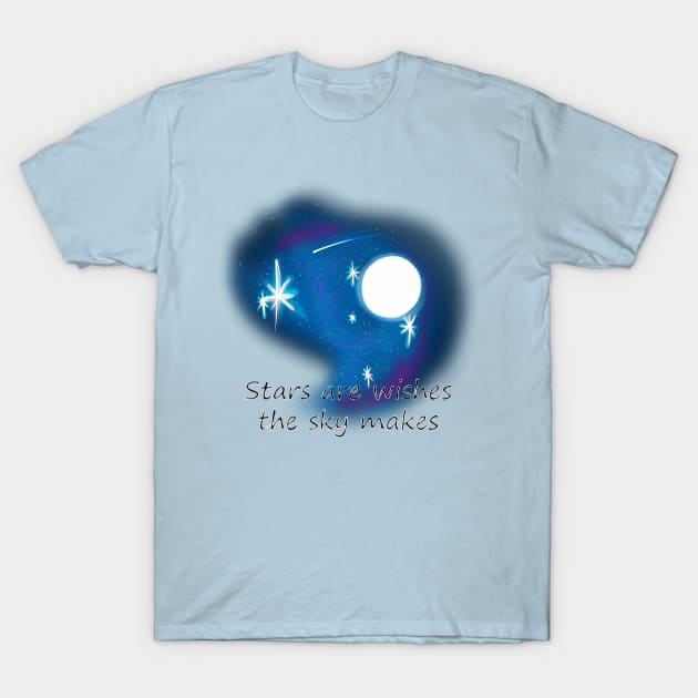 Stars Are Wishes the Sky Makes T-Shirt by DitzyDonutsDesigns